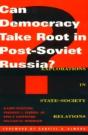 Can Democracy Take Root In Post-Soviet Russia? - Preview