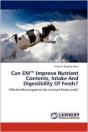 Can Em(T) Improve Nutrient Contents, Intake And Digestibility Of Feeds? - Preview