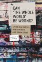 Can &Quote;The Whole World&Quote; Be Wrong? - Preview