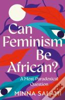 Can Feminism Be African?