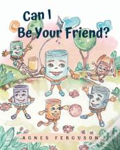 Can I Be Your Friend?