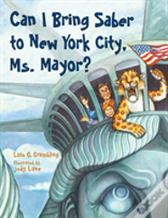 Can I Bring Saber To New York, Ms. Mayor?