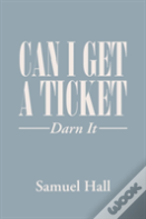 Can I Get A Ticket