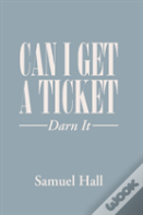 Can I Get A Ticket