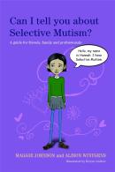 Can I Tell You About Selective Mutism?