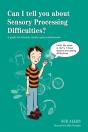 Can I Tell You About Sensory Processing Difficulties? - Preview