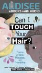Can I Touch Your Hair? - Preview