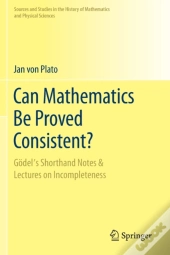 Can Mathematics Be Proved Consistent?