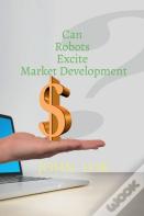 Can Robots Excite Market Development