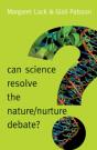Can Science Resolve The Nature / Nurture Debate? - Preview