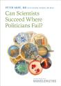 Can Scientists Succeed Where Politicians Fail? - Preview