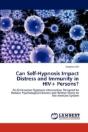 Can Self-Hypnosis Impact Distress And Immunity In Hiv+ Persons? - Preview