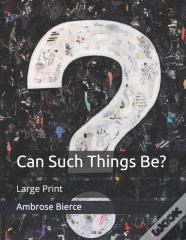 Can Such Things Be?