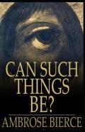 Can Such Things Be? Illustrated
