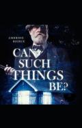 Can Such Things Be; Illustrated