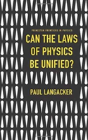 Can The Laws Of Physics Be Unified? - Preview