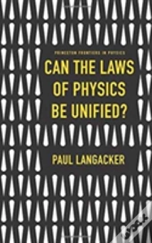 Can The Laws Of Physics Be Unified?