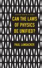 Can The Laws Of Physics Be Unified? - Preview