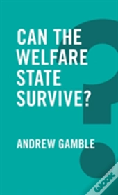 Can The Welfare State Survive?
