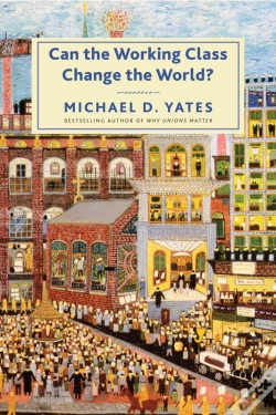 Capa do artigo Can The Working Class Change The World?