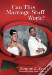 Can This Marriage Stuff Work?