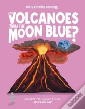 Can Volcanoes Turn The Moon Blue?