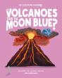 Can Volcanoes Turn The Moon Blue? - Preview