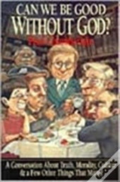 Can We Be Good Without God?