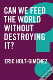 Capa do artigo Can We Feed The World Without Destroying It?