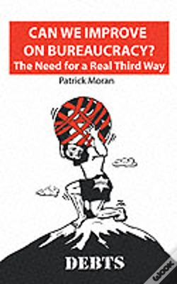Capa do artigo Can We Improve On Bureaucracy? The Need For A Real Third Way
