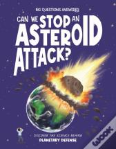 Can We Stop An Asteroid Attack?