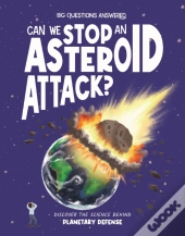 Can We Stop An Asteroid Attack?