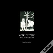 Can We Talk? And Other Poems