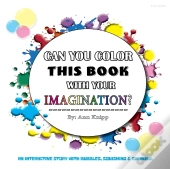 Can You Color This Book With Your Imagination