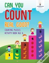 Can You Count Real Good? Counting Puzzles Activity Book Age 6