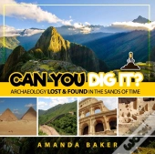 Can You Dig It : Archaeology Lost   Foun