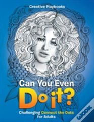 Can You Even Do It? Challenging Connect The Dots For Adults