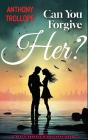 Can You Forgive Her? - Preview