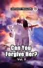 Can You Forgive Her? Vol. Ii - Preview
