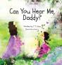 Can You Hear Me, Daddy? - Preview
