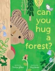 Can You Hug A Forest?