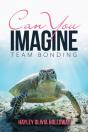 Can You Imagine: Team Bonding - Preview