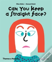 Can You Keep A Straight Face?