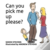 Can You Pick Me Up Please?