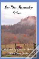 Can You Remember When...