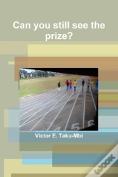 Can You Still See The Prize?