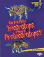 Can You Tell A Triceratops From A Protoceratops? - Preview