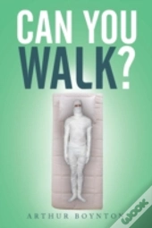 Can You Walk?