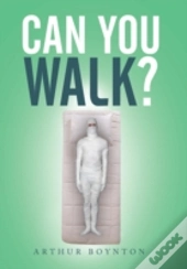 Can You Walk?