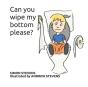 Can You Wipe My Bottom Please? - Preview